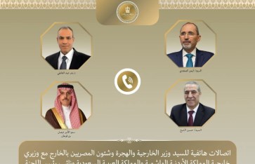 اتصالات مكثفة بين مصر والسعودية والأردن وفلسطين  اتصالات مكثفة بين مصر والسعودية والأردن وفلسطين